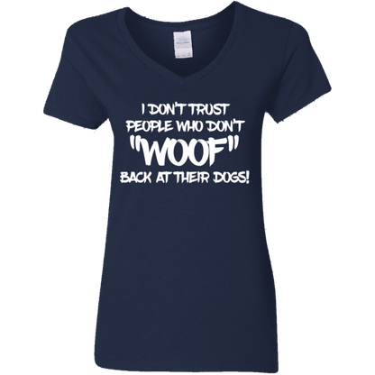Don't Trust Don't Woof - Ladies V Neck.