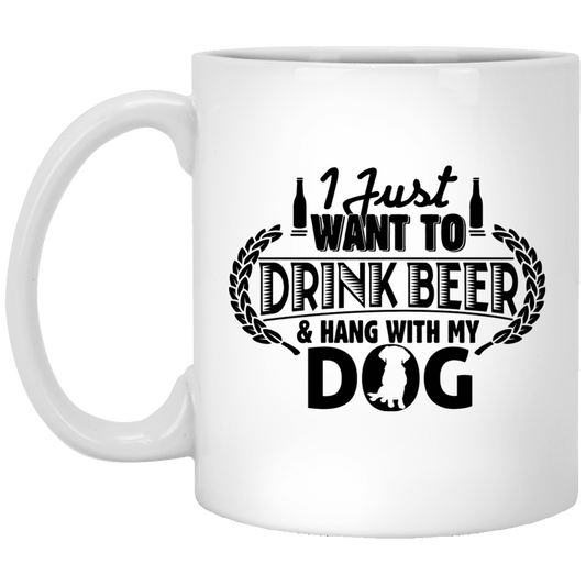 Drink Beer Hang With My Dog - Mugs.