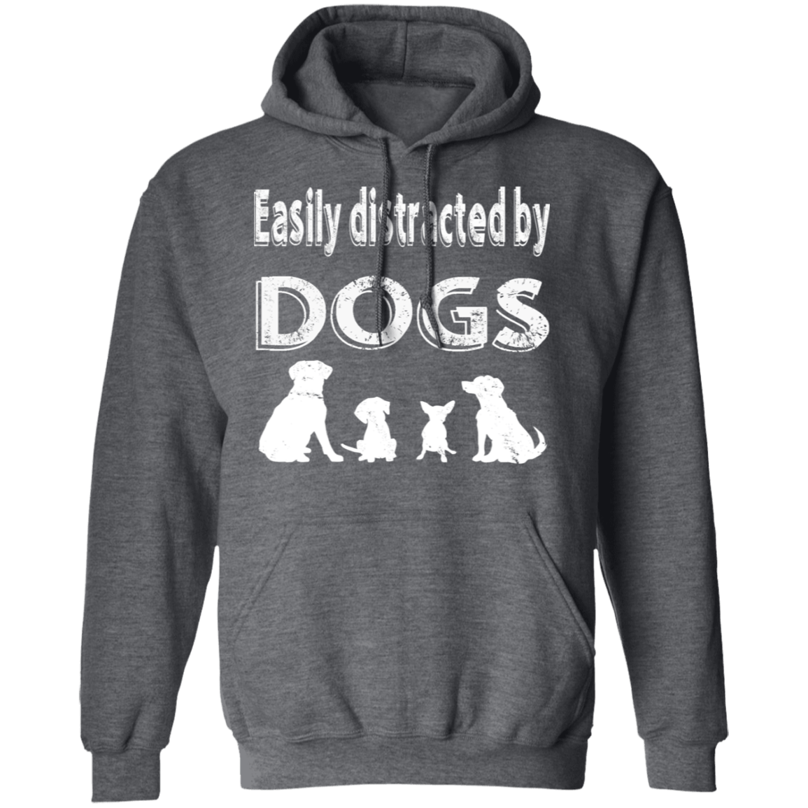 Easily Distracted By Dogs - Hoodie.