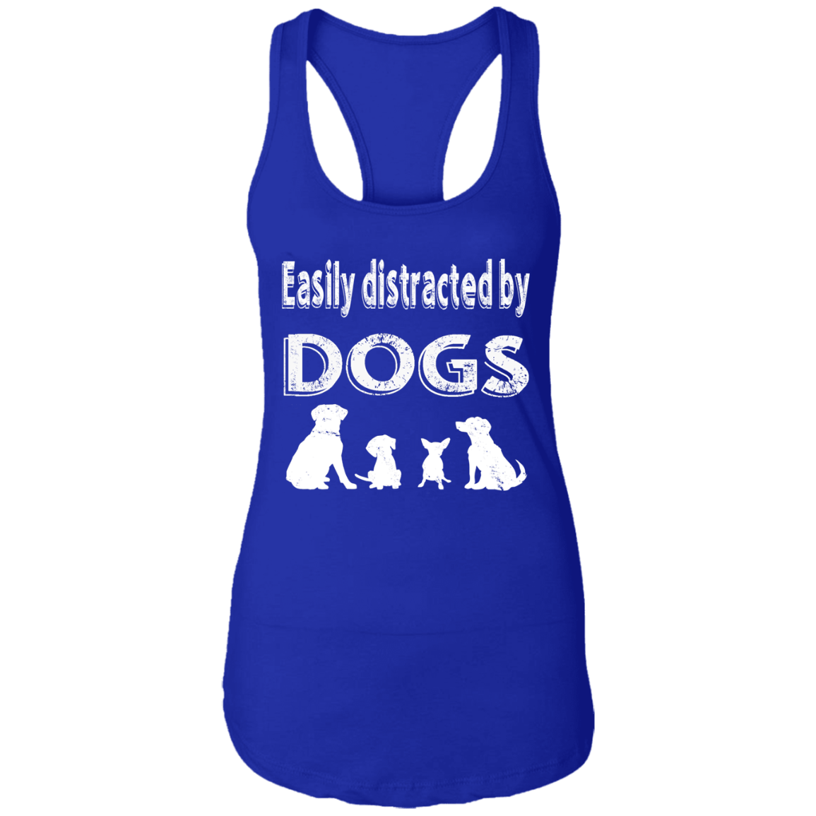 Easily Distracted By Dogs - Ladies  Racer Back Tank.