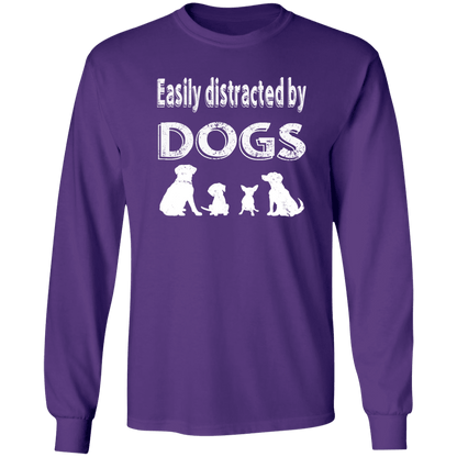 Easily Distracted By Dogs - Long Sleeve T Shirt.
