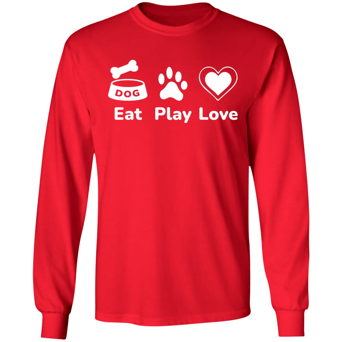 Eat Play Love - Long Sleeve T Shirt.