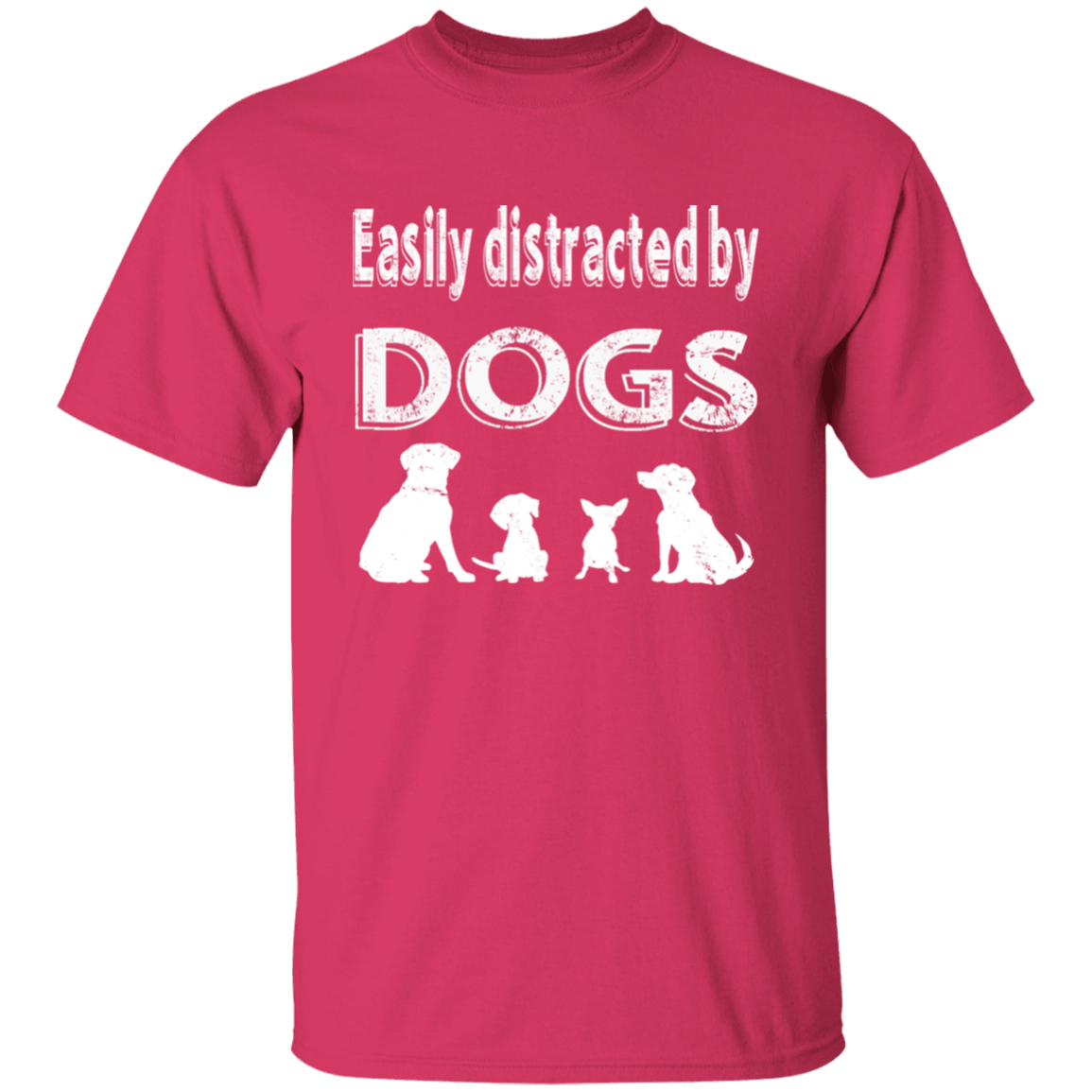 Easily Distracted By Dogs - T Shirt.