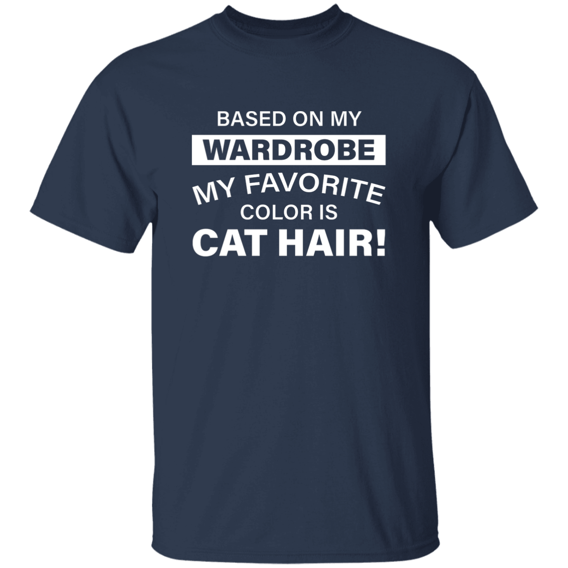 Favorite Color Cat Hair - T Shirt.