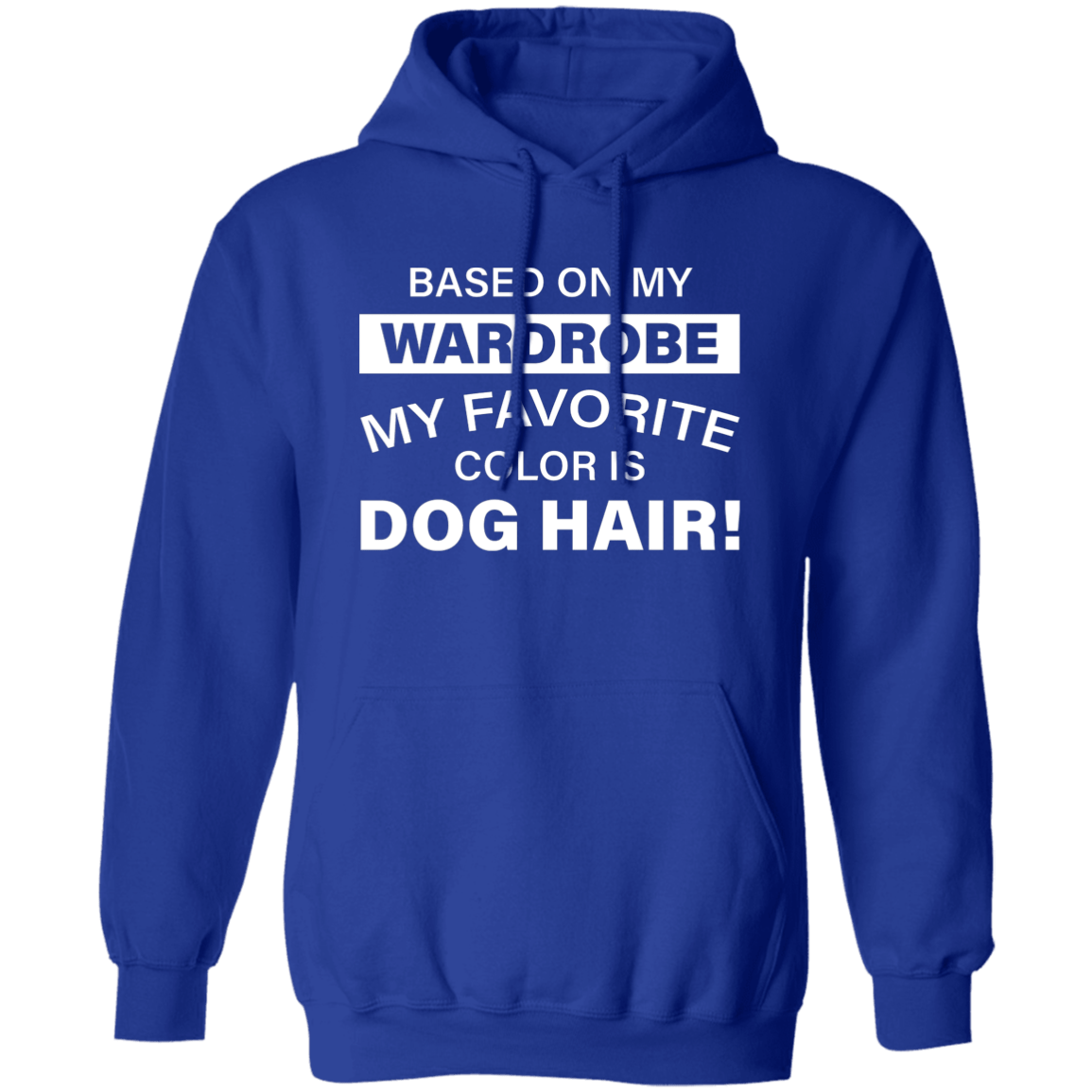 Favorite Color Dog Hair - Hoodie.