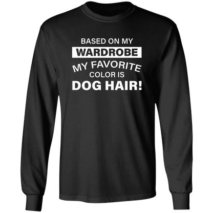 Favorite Color Dog Hair - Long Sleeve T Shirt.