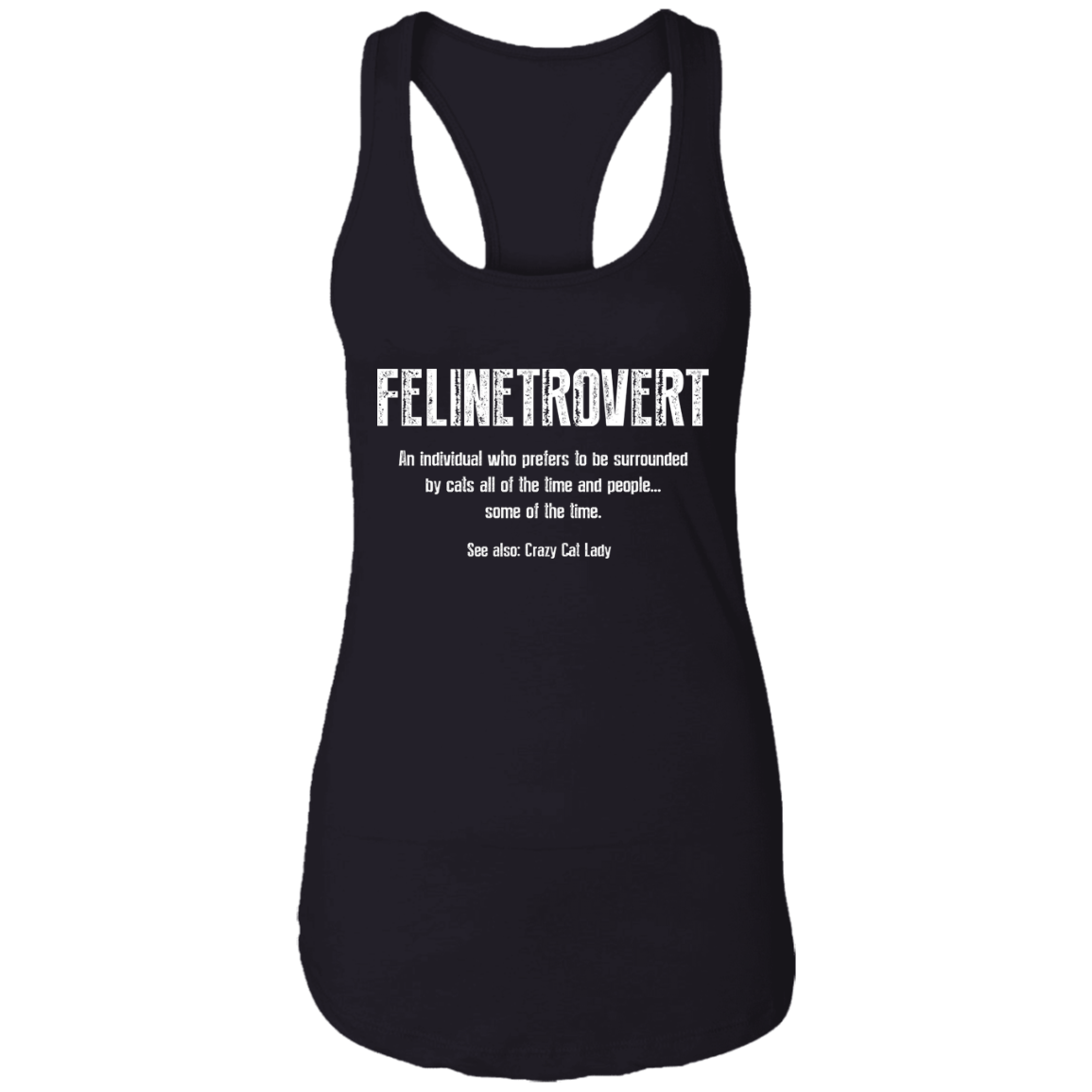 Felinetrovert - Ladies Racer Back Tank.