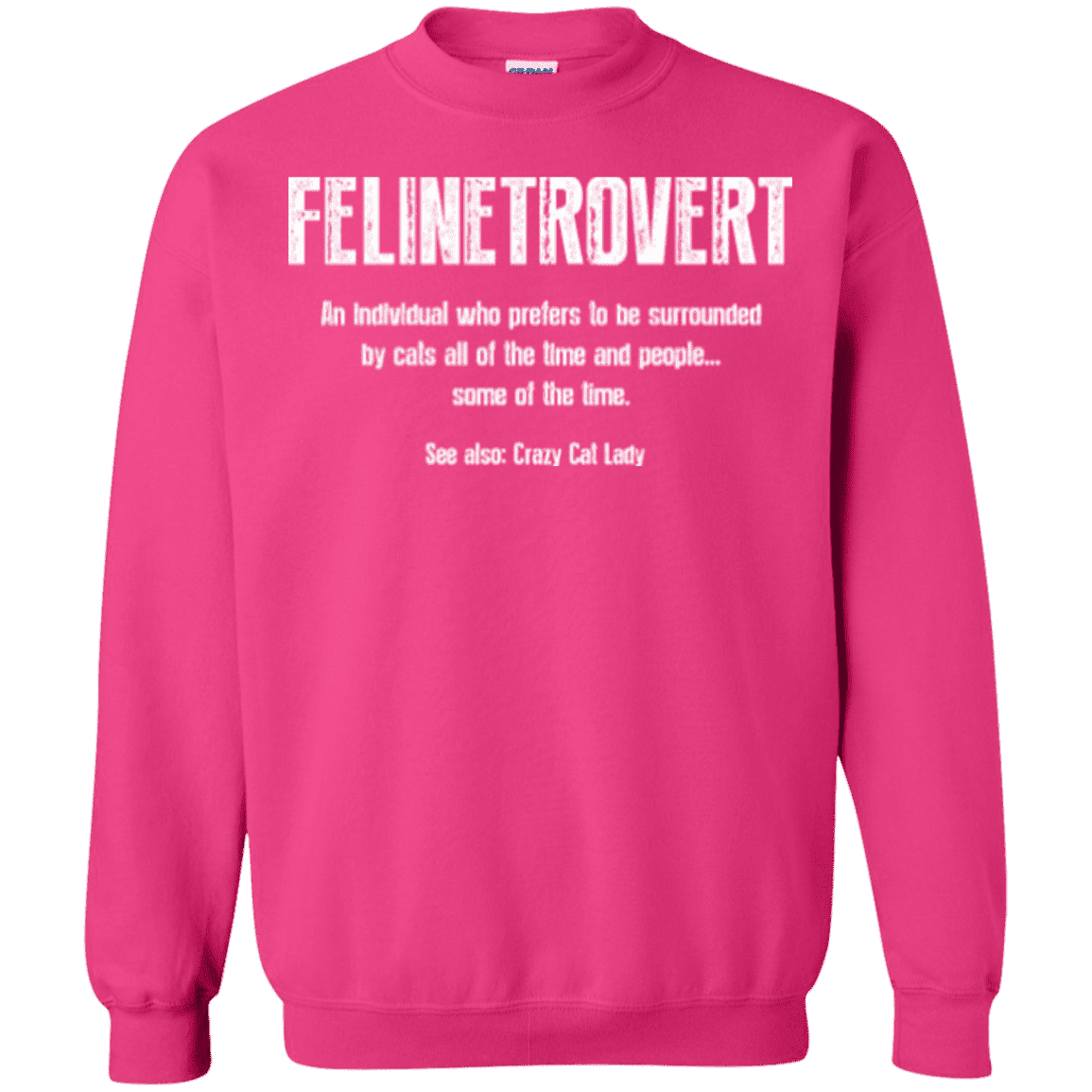 Felinetrovert - Sweatshirt.