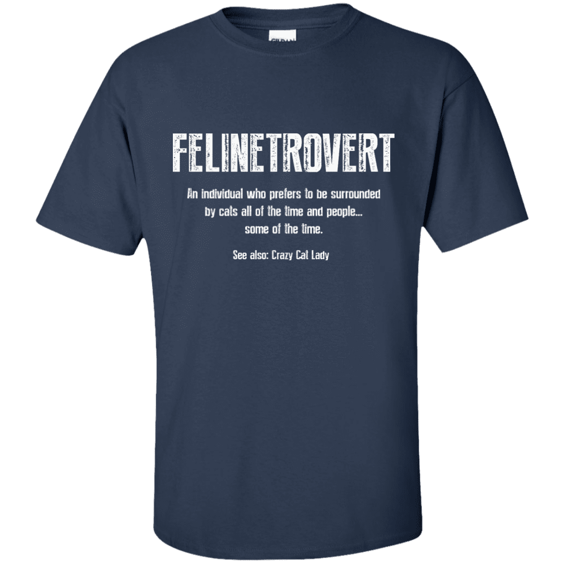 Felinetrovert - T Shirt.