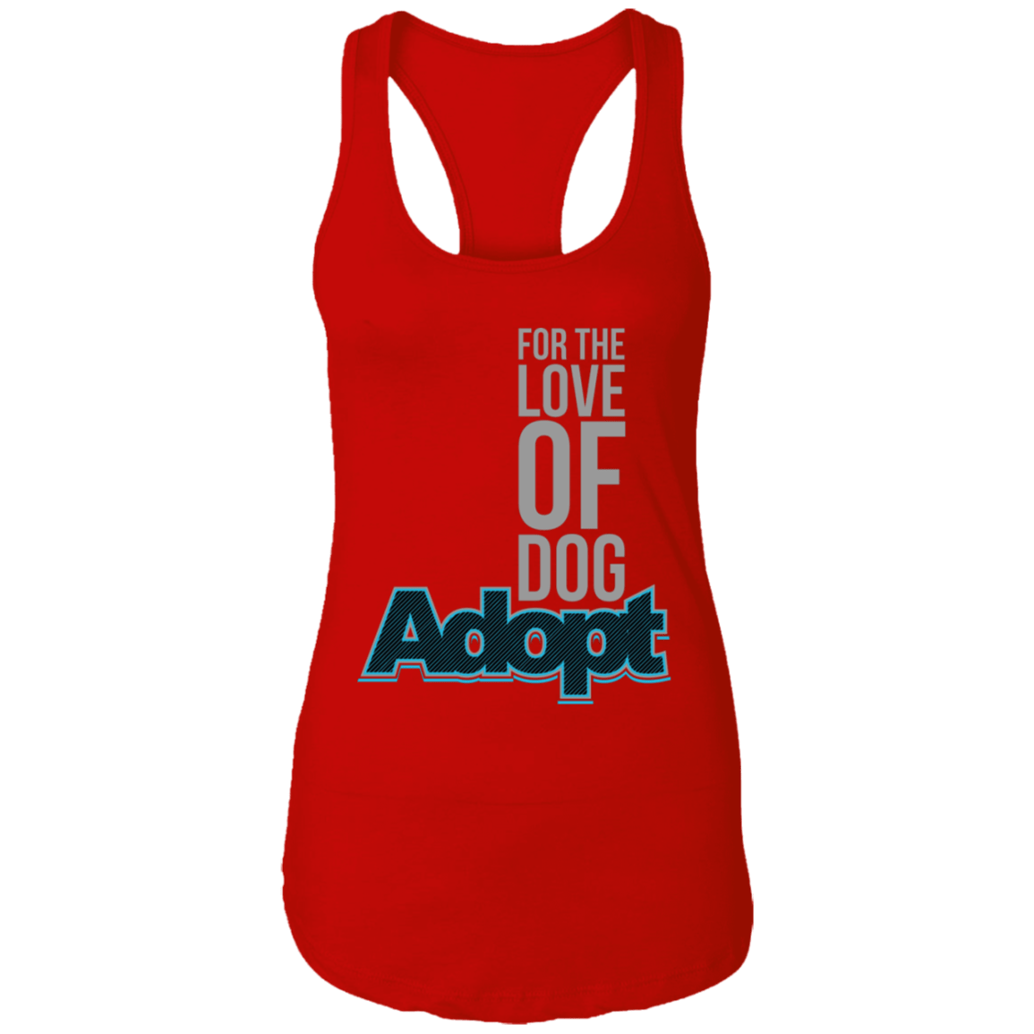 For The Love Of Dog Adopt - Ladies Racer Back Tank.