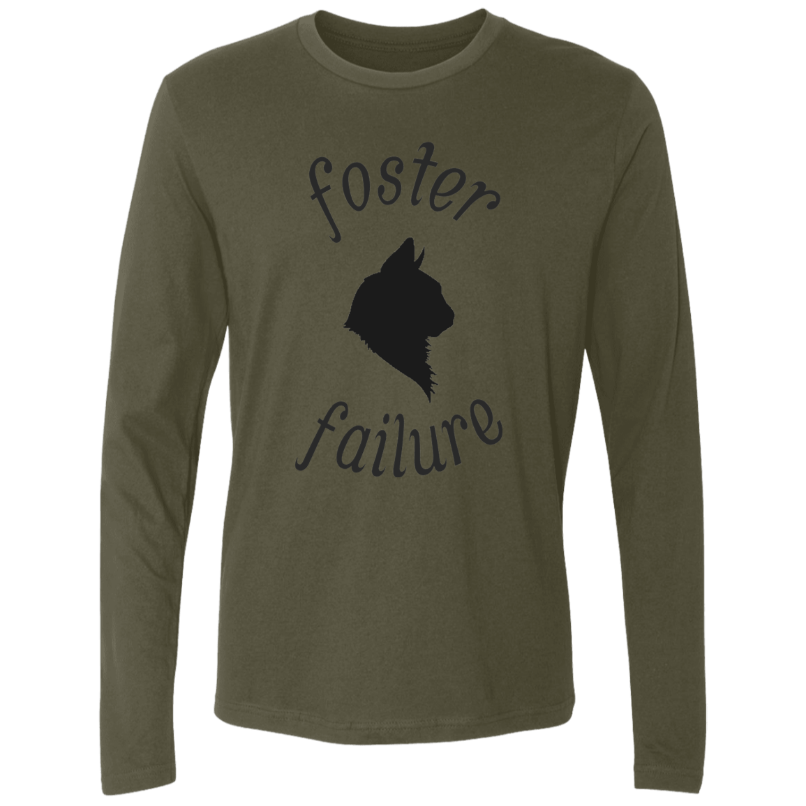 Foster Failure Cat - Long Sleeve T Shirt.