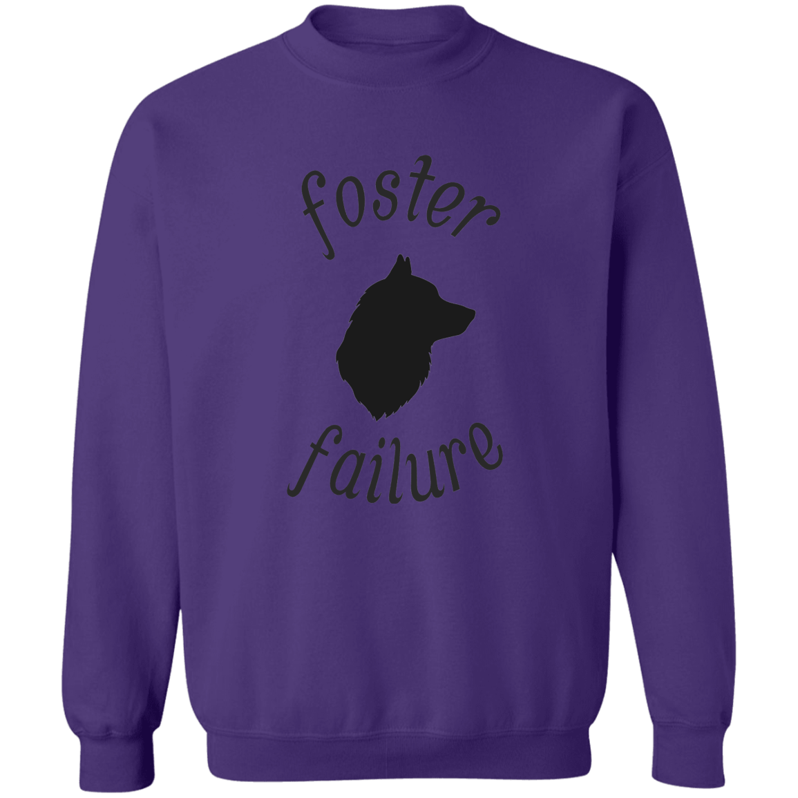 Foster Failure Dog - Sweatshirt.