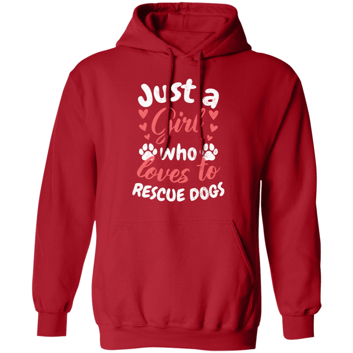 Just A Girl Who Loves To Rescue Dogs - Hoodie.