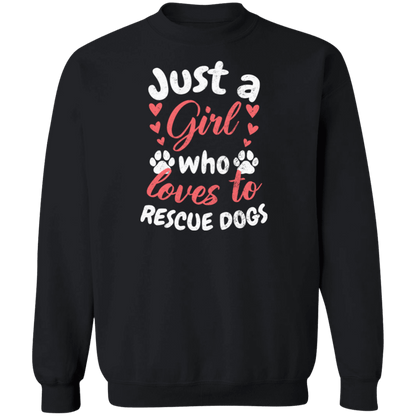 Just A Girl Who Loves To Rescue Dogs - Sweatshirt.