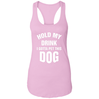 Hold My Drink - Ladies Racer Back Tank.