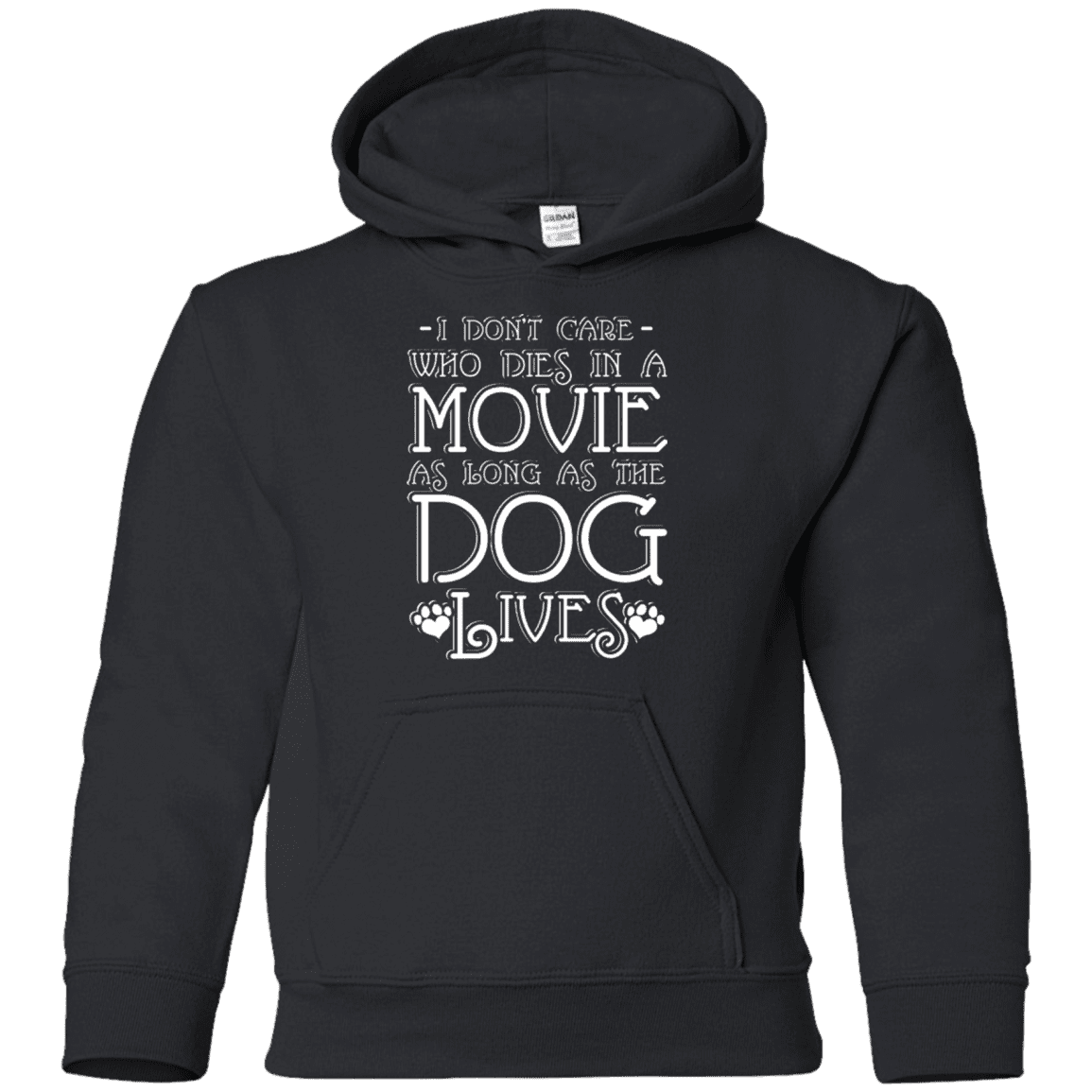 I Don't Care Who Dies In A Movie - Youth Hoodie.