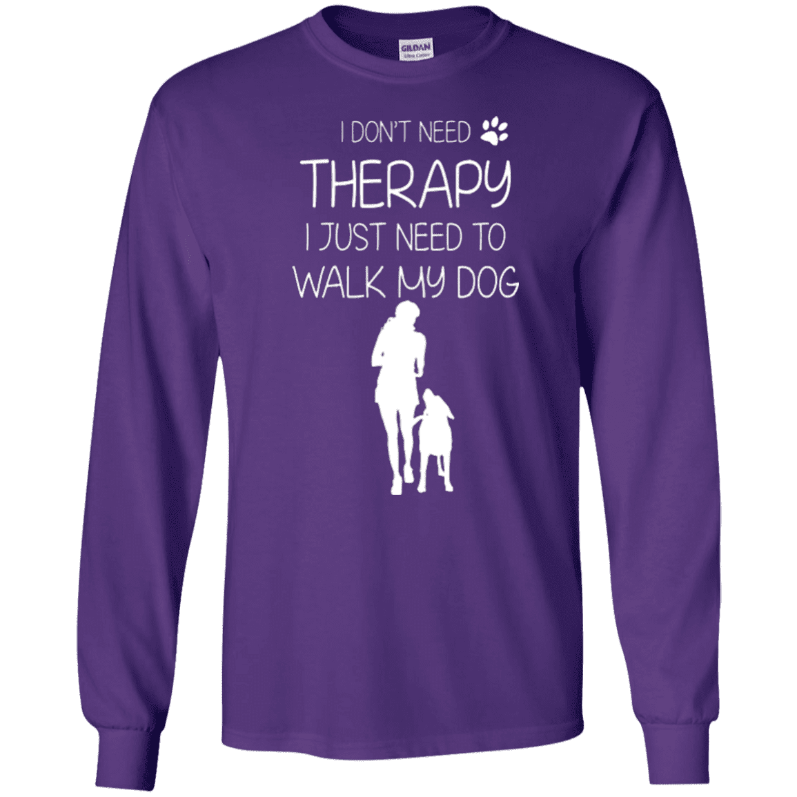 I Don't Need Therapy - Long Sleeve T Shirt.