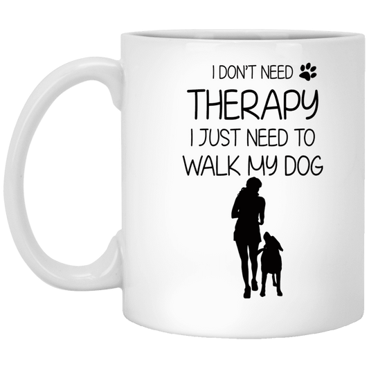 I Don't Need Therapy - Mugs.