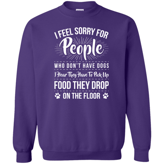 I Feel Sorry For People - Sweatshirt.