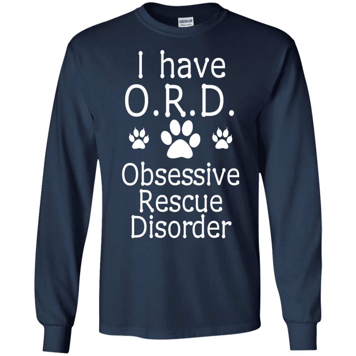 I Have O.R.D - Long Sleeve T Shirt.