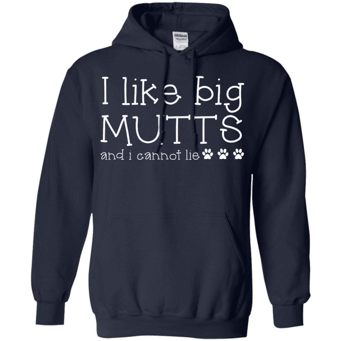I Like Big Mutts - Hoodie.