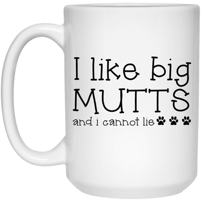 I Like Big Mutts - Mugs.