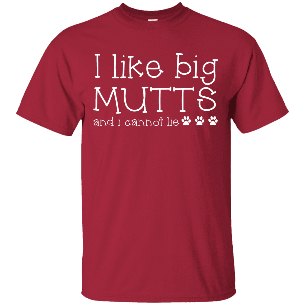 I Like Big Mutts - T Shirt.
