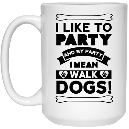 I Like To Party Dogs  - Mugs.