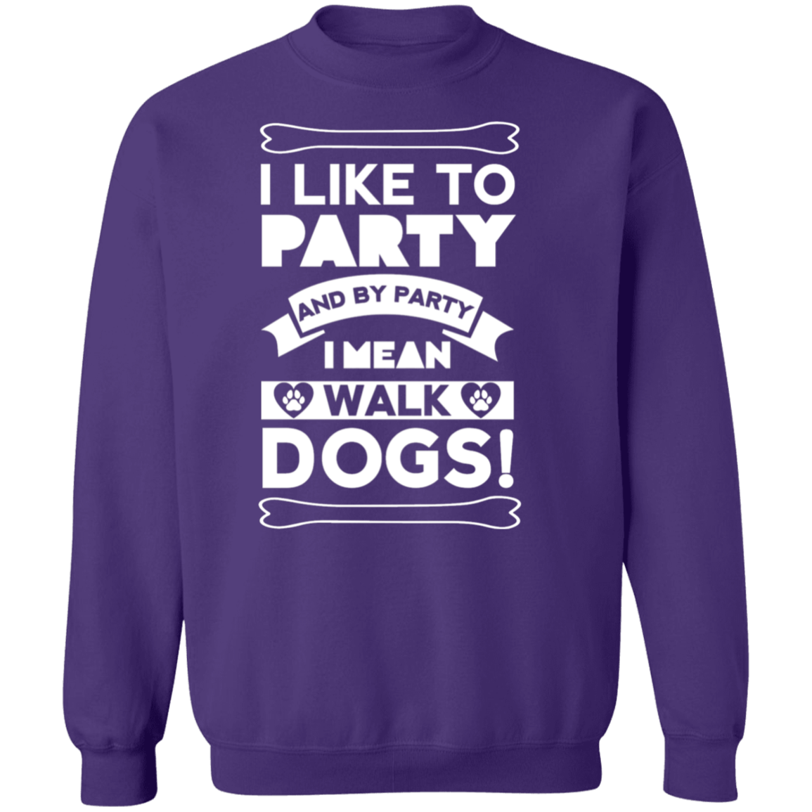 I Like To Party Dogs - Sweatshirt.