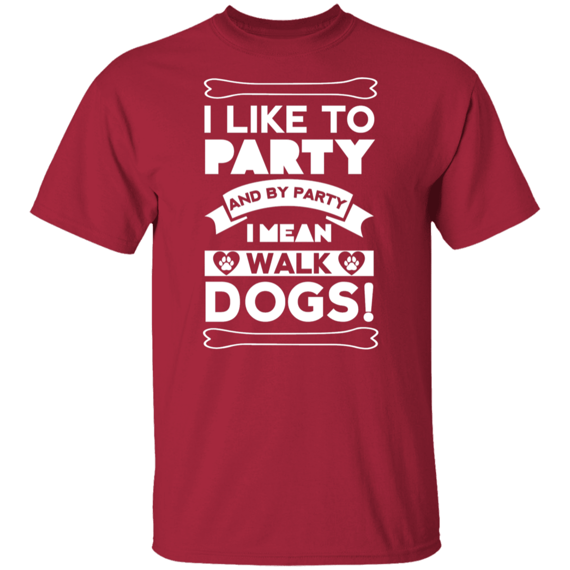 I Like To Party Dogs - T Shirt.