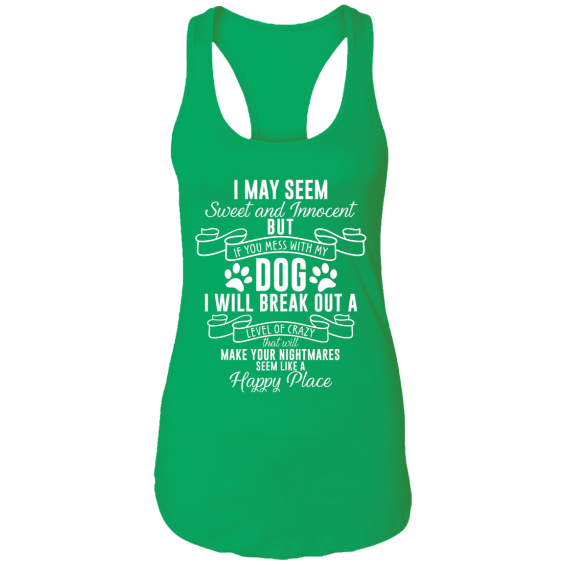 I May Seem Sweet And Innocent - Ladies Racer Back Tank.