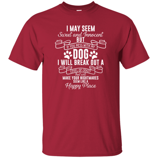 I May Seem Sweet And Innocent - T Shirt.