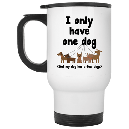 I Only Have 1 Dog - Mugs.