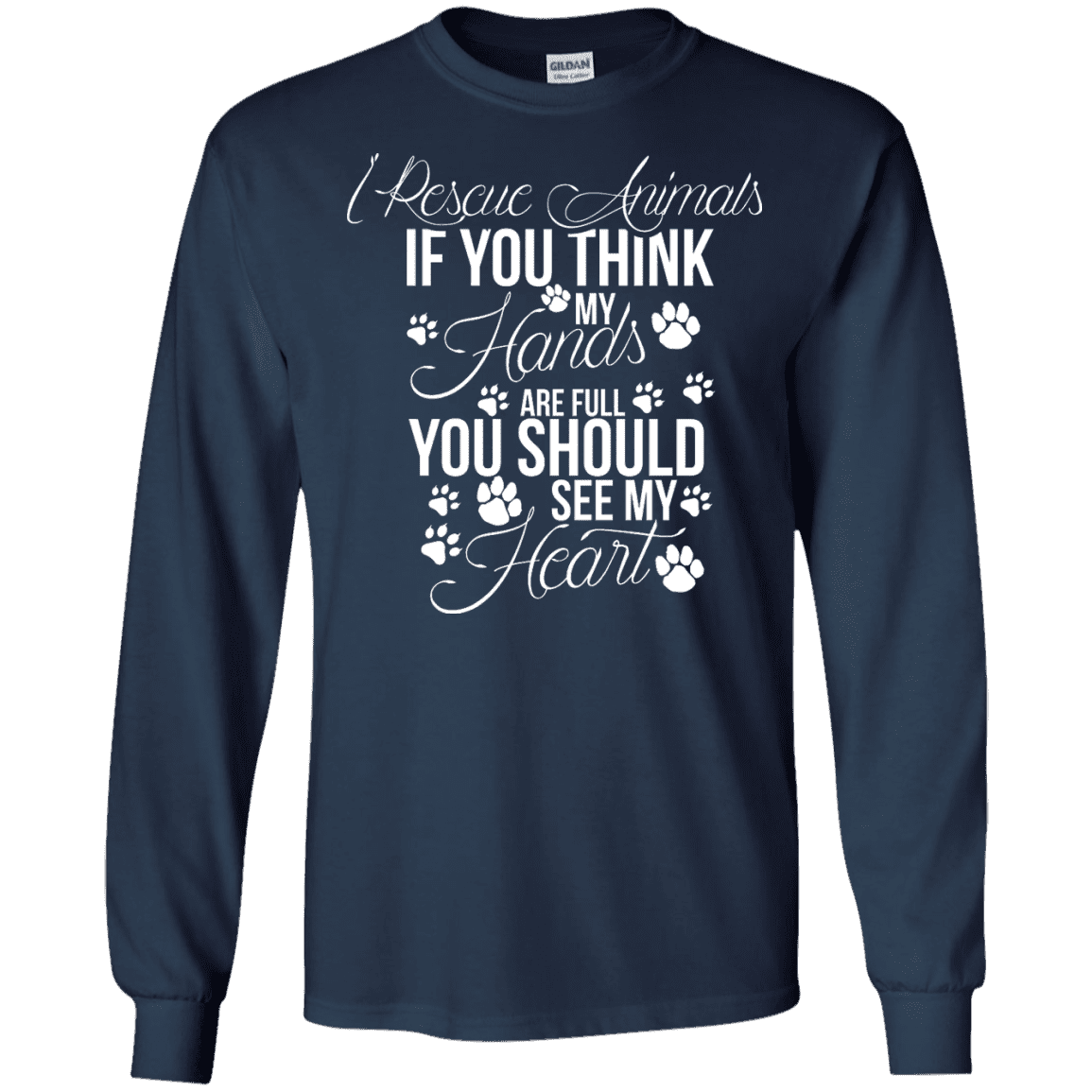 I Rescue Animals - Long Sleeve T Shirt.