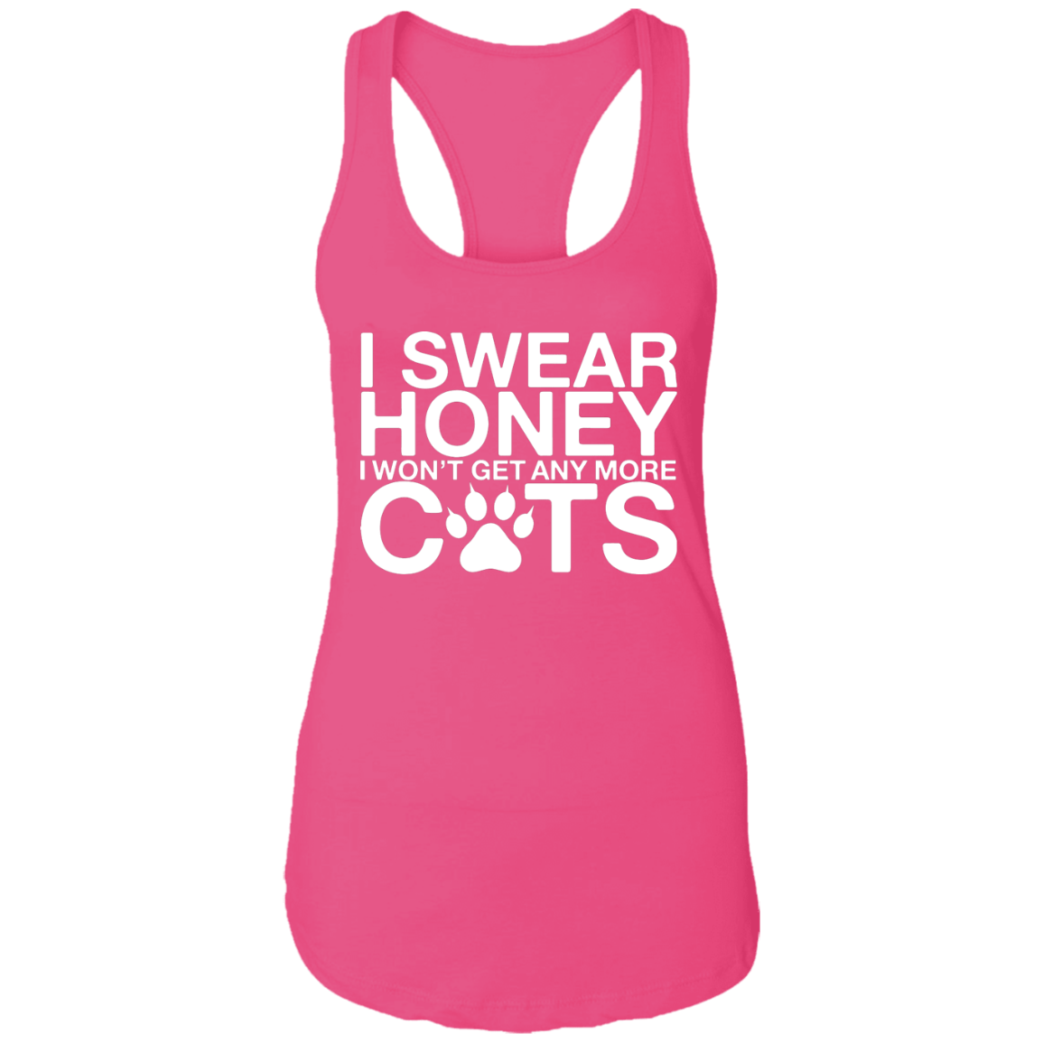 I Swear No More Cats - Ladies Racer Back Tank.