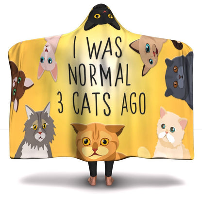 I Was Normal 3 Cats Ago - Hooded Blanket.