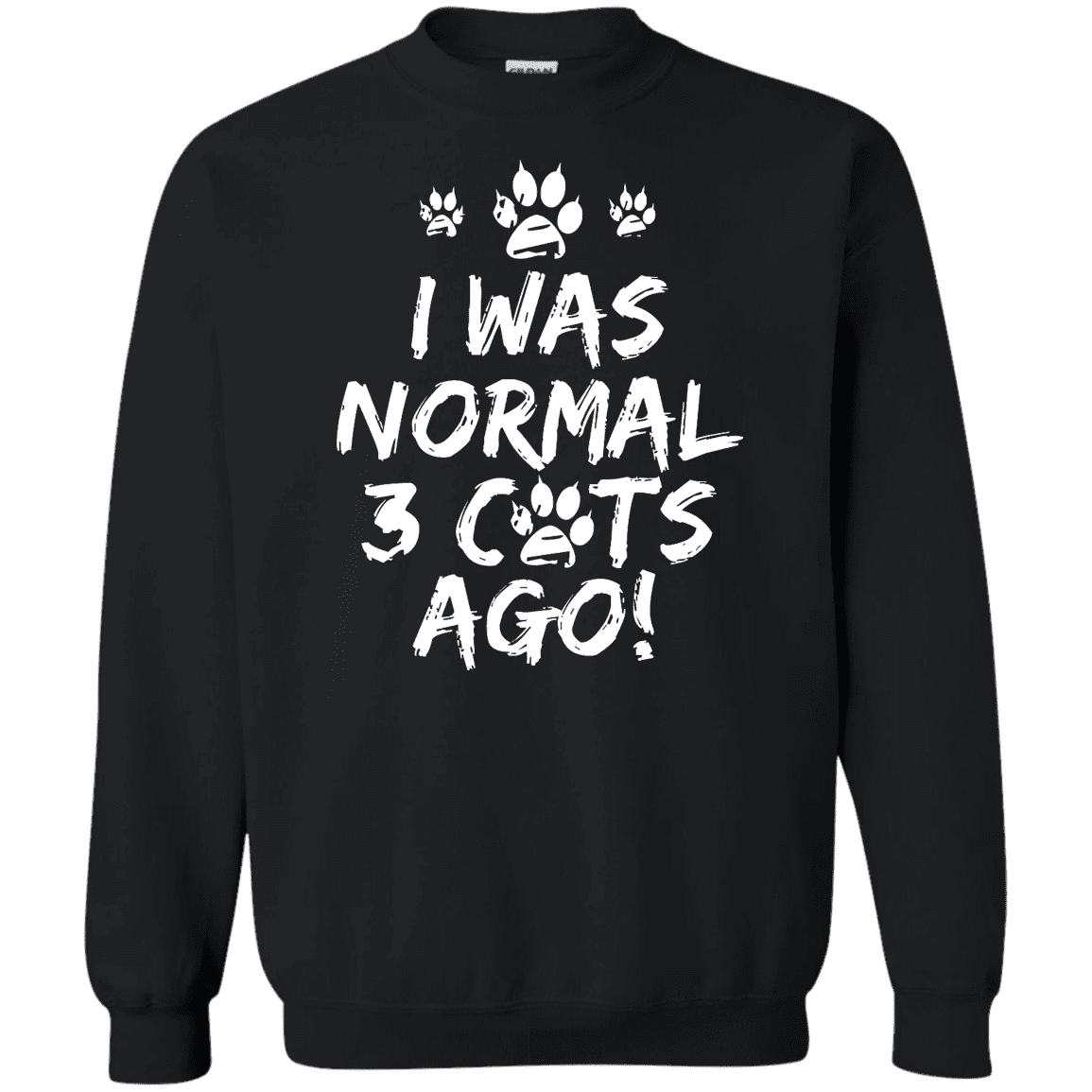 I Was Normal Cats - Sweatshirt.