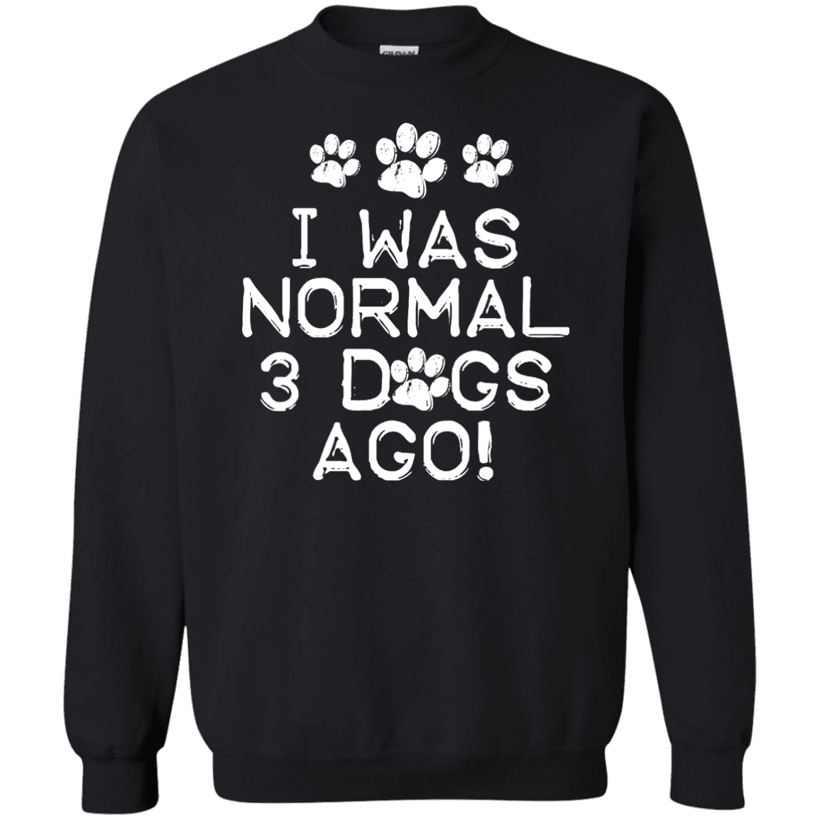 I Was Normal Dogs - Sweatshirt.