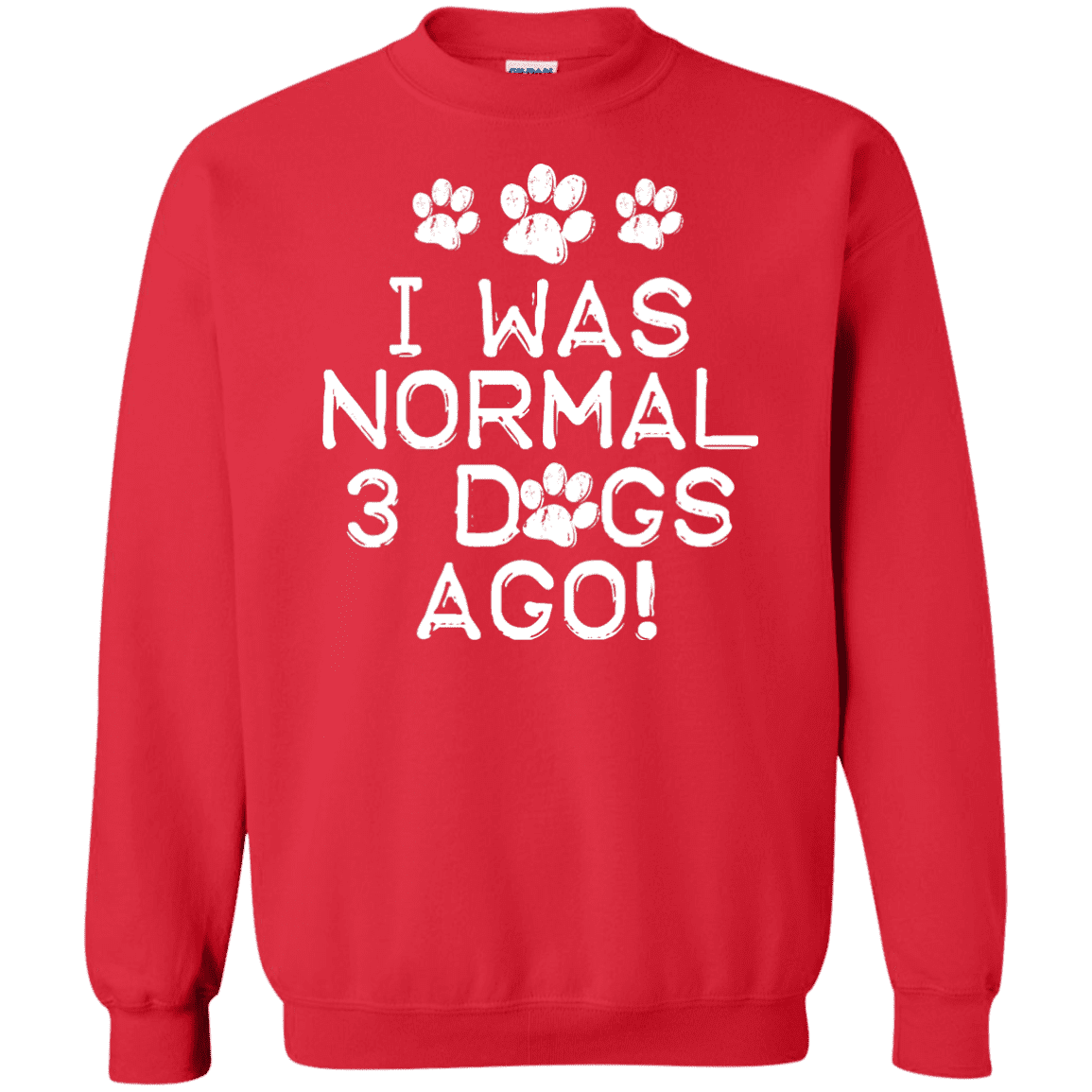 I Was Normal Dogs - Sweatshirt.