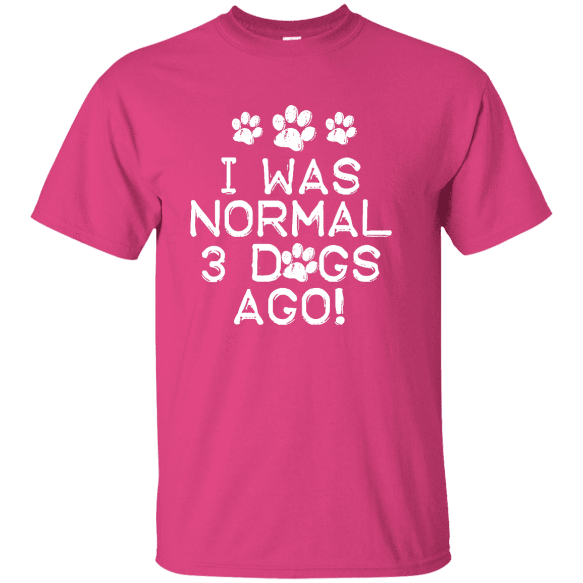 I Was Normal Dogs - T Shirt.
