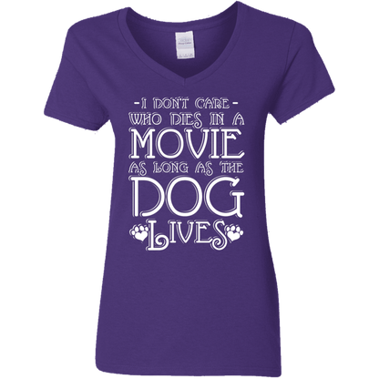I Don't Care Who Dies In A Movie - Ladies V Neck.