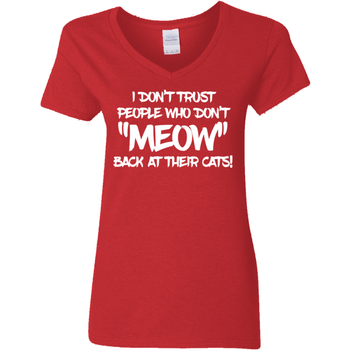 I Don't Trust Meow - Ladies V Neck.