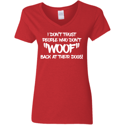 I Don't Trust Woof - Ladies V Neck.