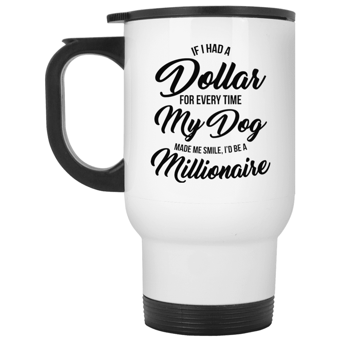 If I Had A Dollar - Mugs.
