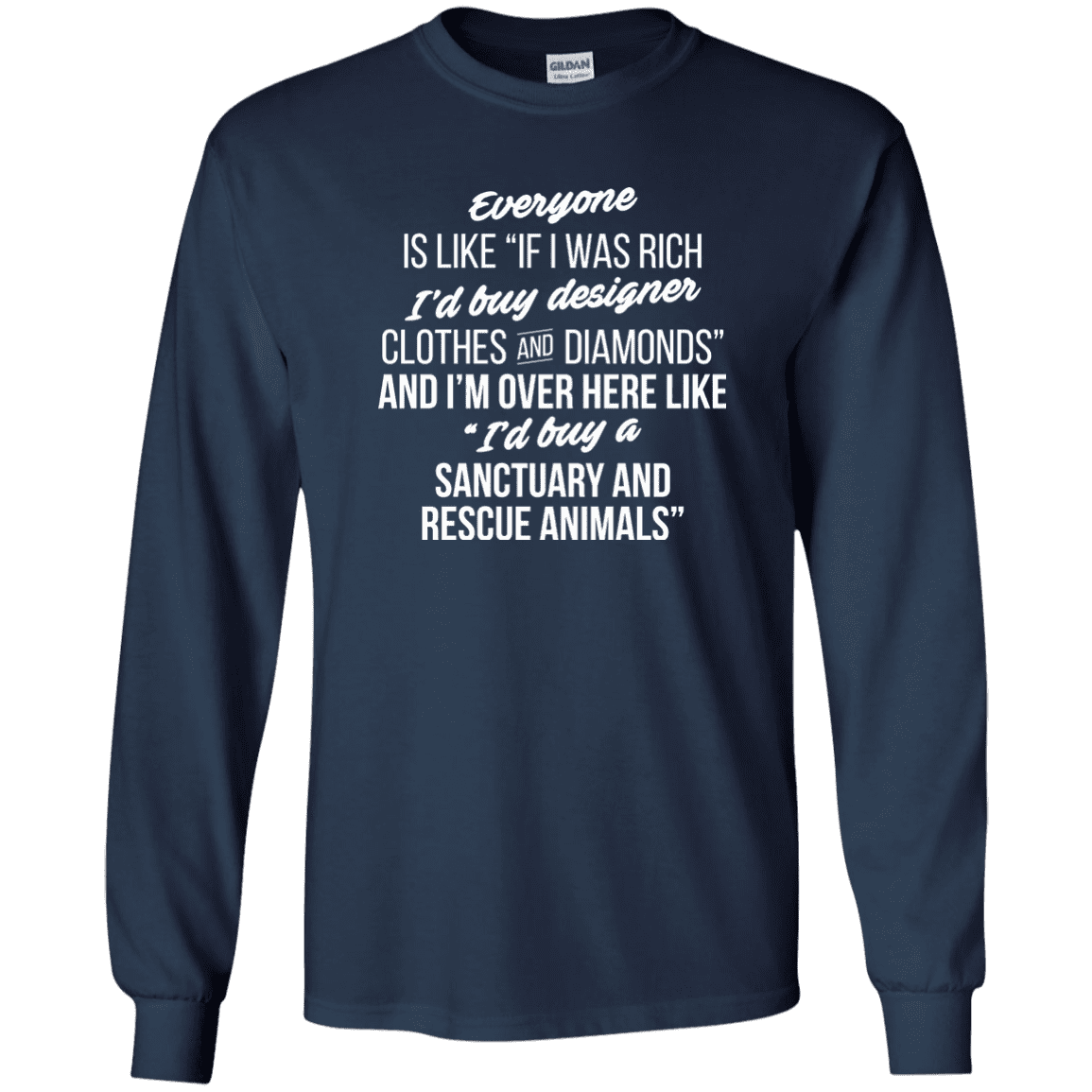 If I Was Rich - Long Sleeve T Shirt.