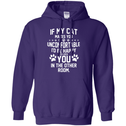 If My Cat Makes You Uncomfortable - Hoodie.