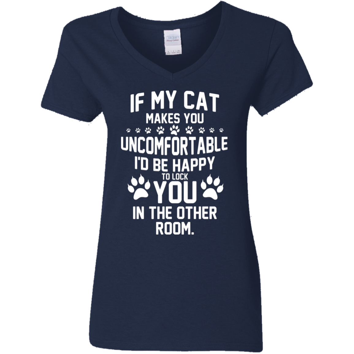 If My Cat Makes You Uncomfortable - Ladies V Neck.