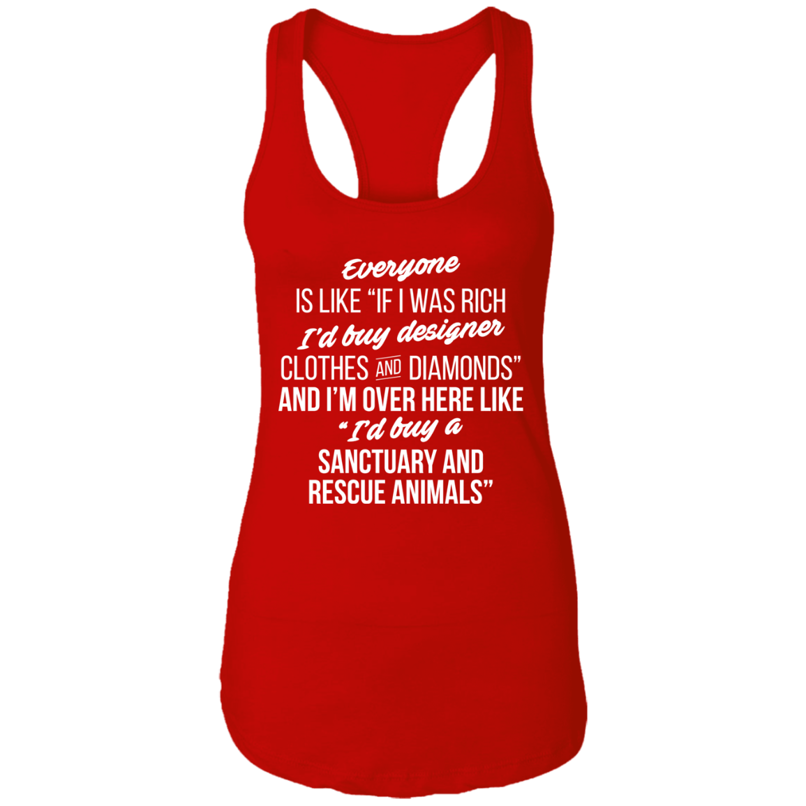 If I Was Rich - Ladies Racer Back Tank.