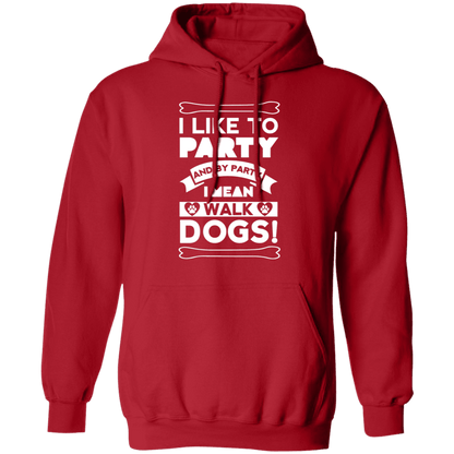 I Like To Party Dogs - Hoodie.