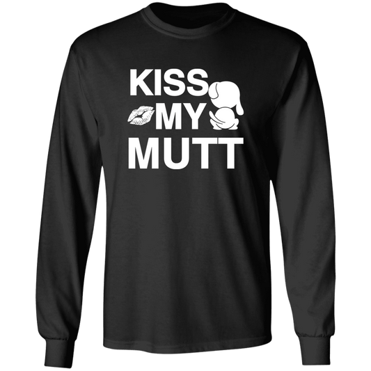 Kiss My Mutt - Long Sleeve T Shirt.